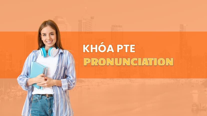 Khóa học Foundation Speaking PTE (PRE PTE)